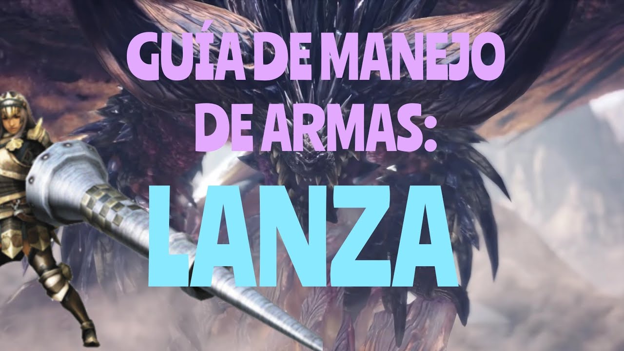 MHW ICEBORNE | Guia de Manejo de Armas: LANZA