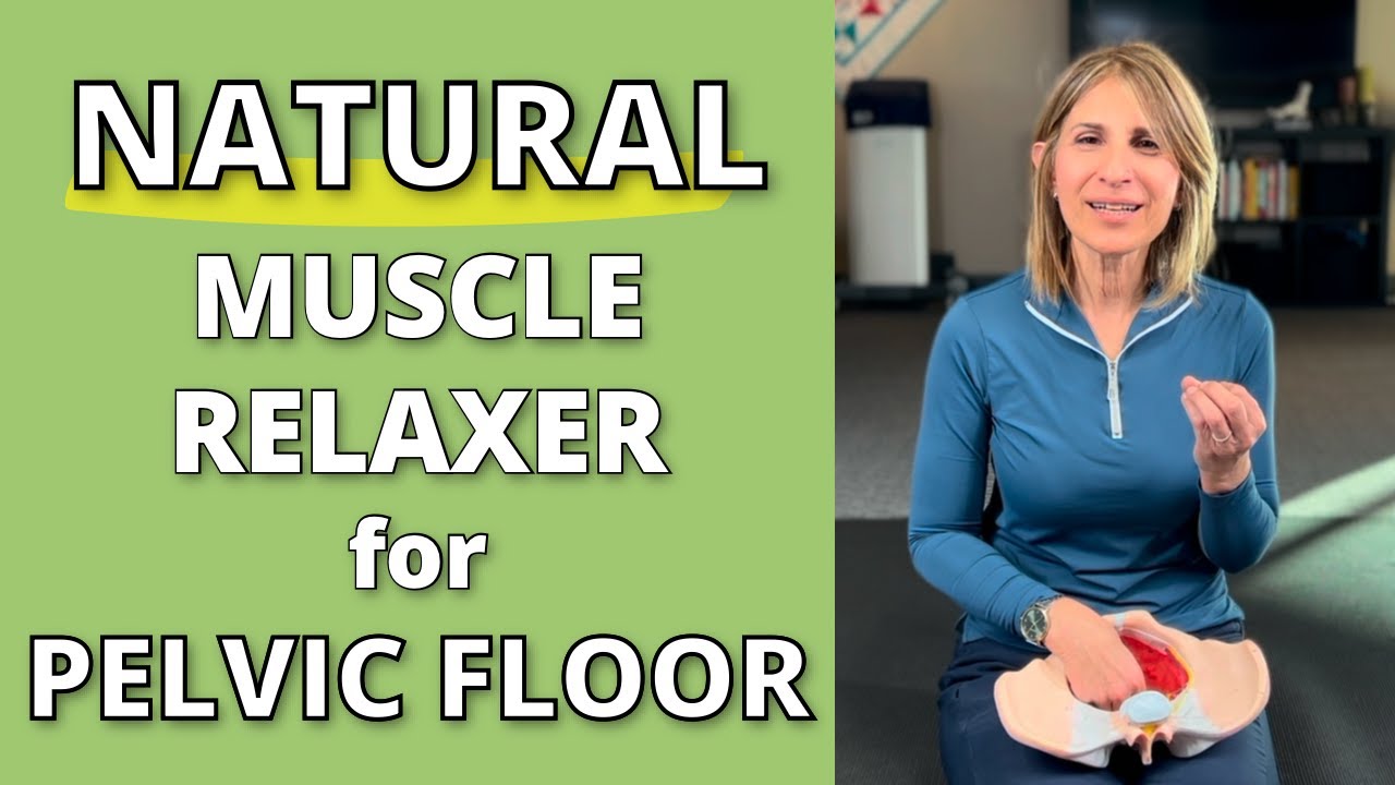 What is a NATURAL Muscle Relaxer for the Pelvic Floor? #pelvicfloormuscles #tightpelvicfloor