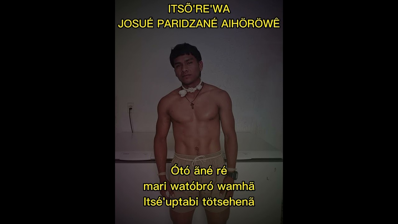 Itsõ're'wa Josué Paridzane Aihöröwe