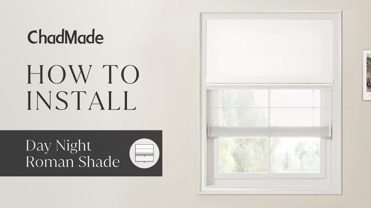 How to Install Day Night Roman Shades: Easy Step-by-Step Guide