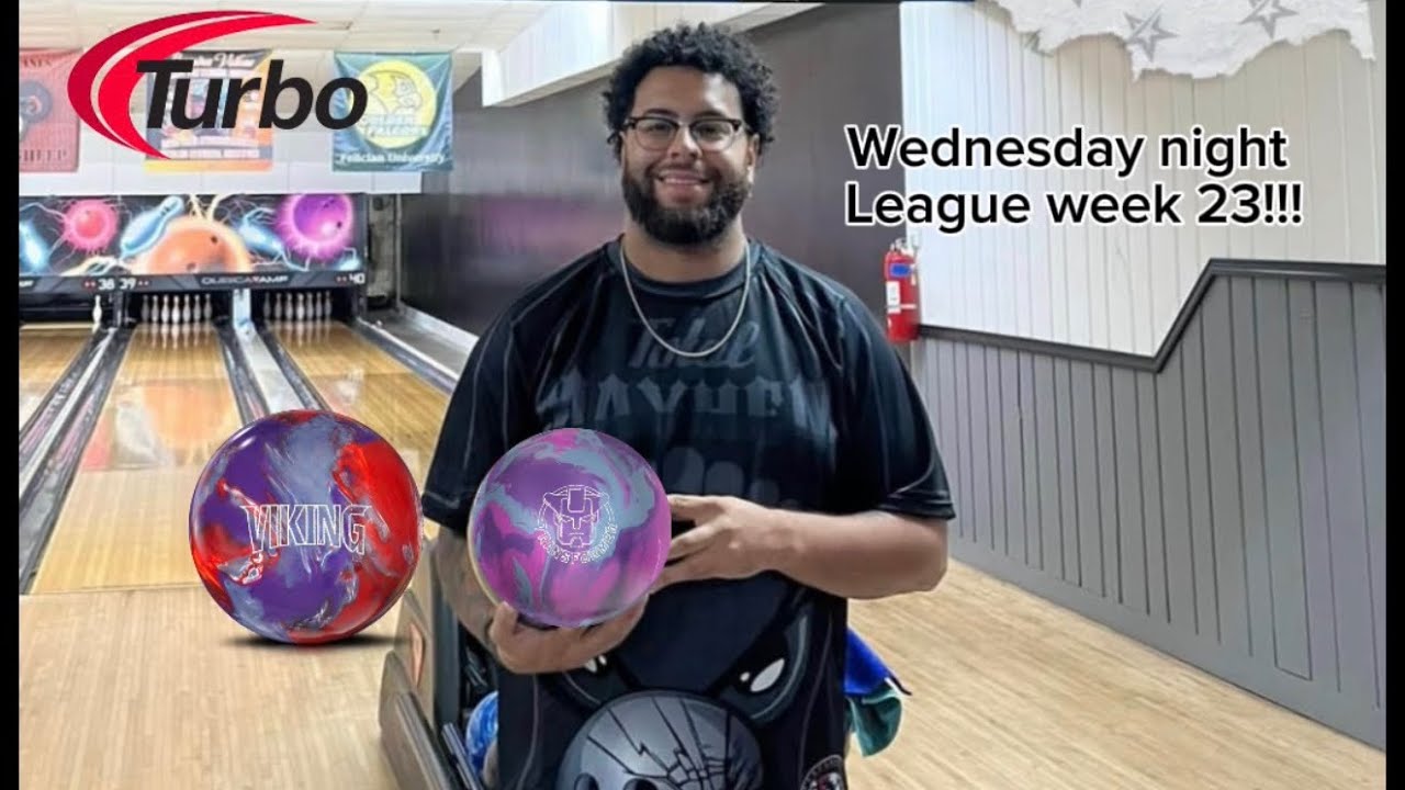 Wednesday night league week 23!!!