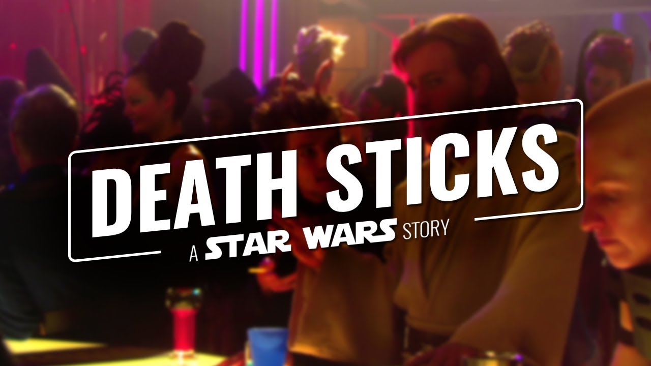Death Sticks: A Star Wars Story