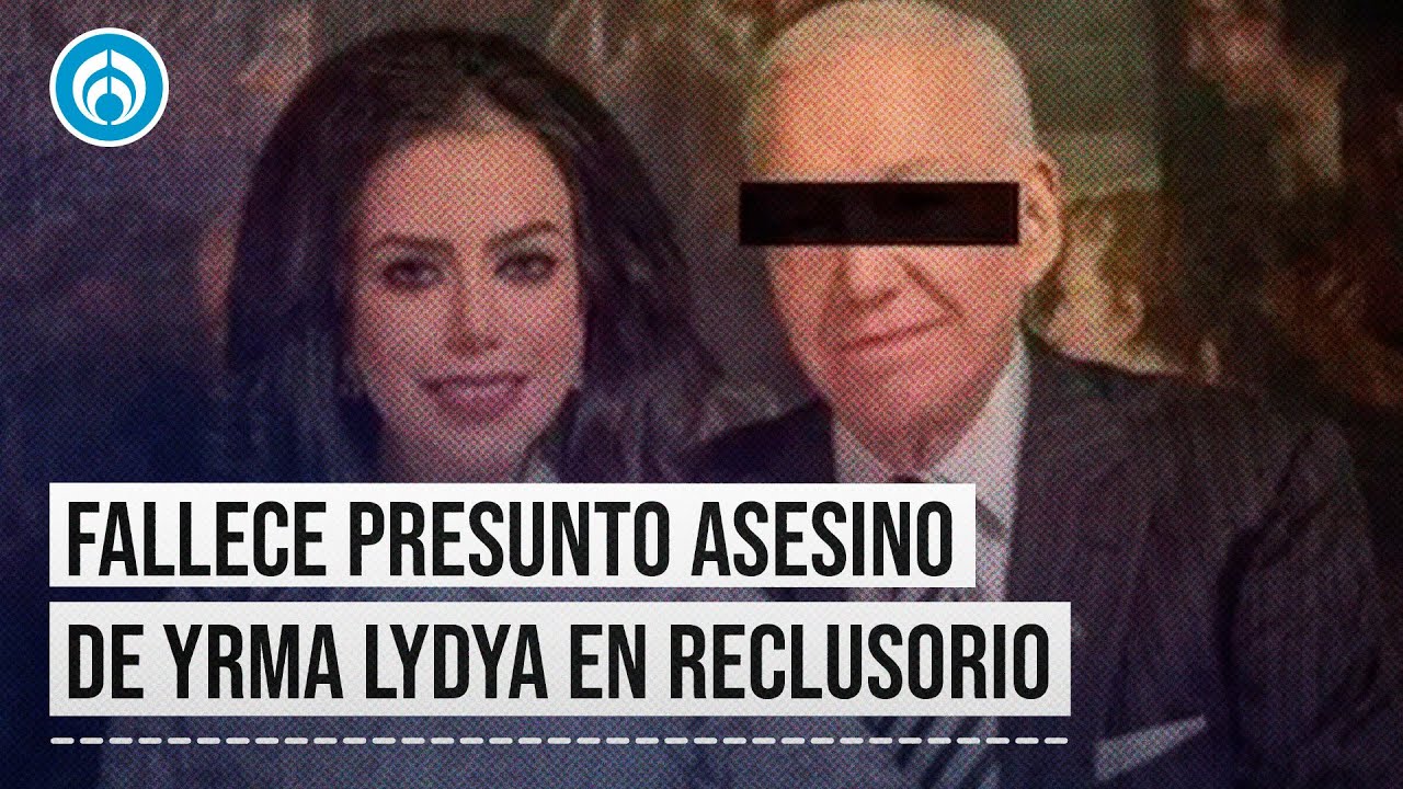 Fallece Jesús Hernández Alcocer, presunto feminicida de Yrma Lydya Gamboa
