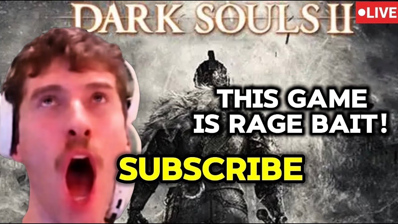 Gaming Fit Day / Dark Souls 2: This Game is Just RageBait!! (29/114)
