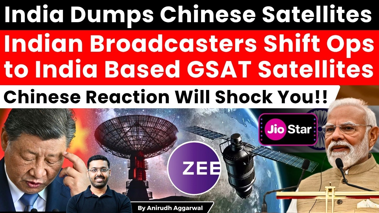 India Shocks China. Dumps Chinese Satellites. Indian Broadcasters Shift Ops to India GSAT Satellites