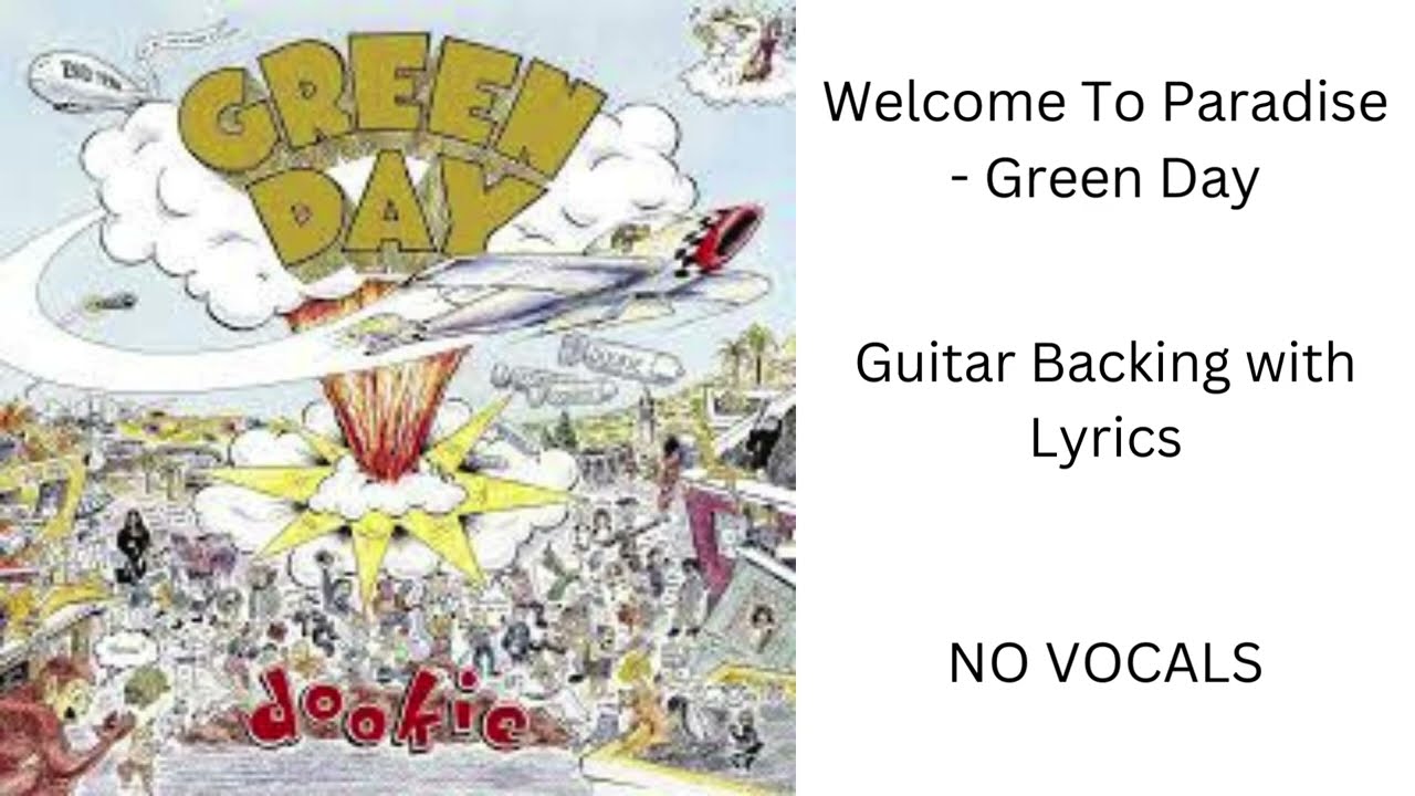 Welcome To Paradise - Guitar Backing -  No Vocals - Lyrics Video - Green Day