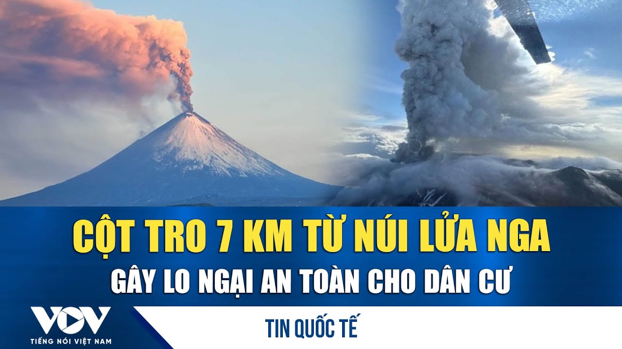 Nga phát đi cảnh báo khi núi lửa trên bán đảo Kamchatka phun trào | VOV