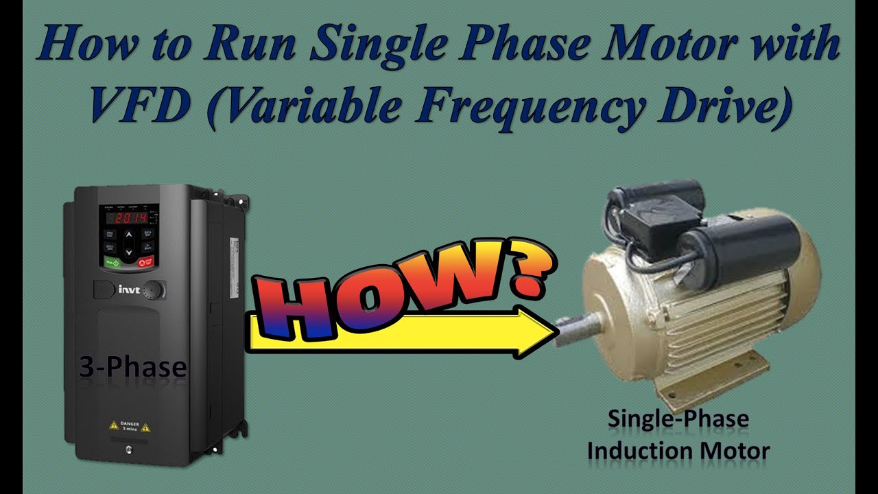 How to run single phase motor with VFD
