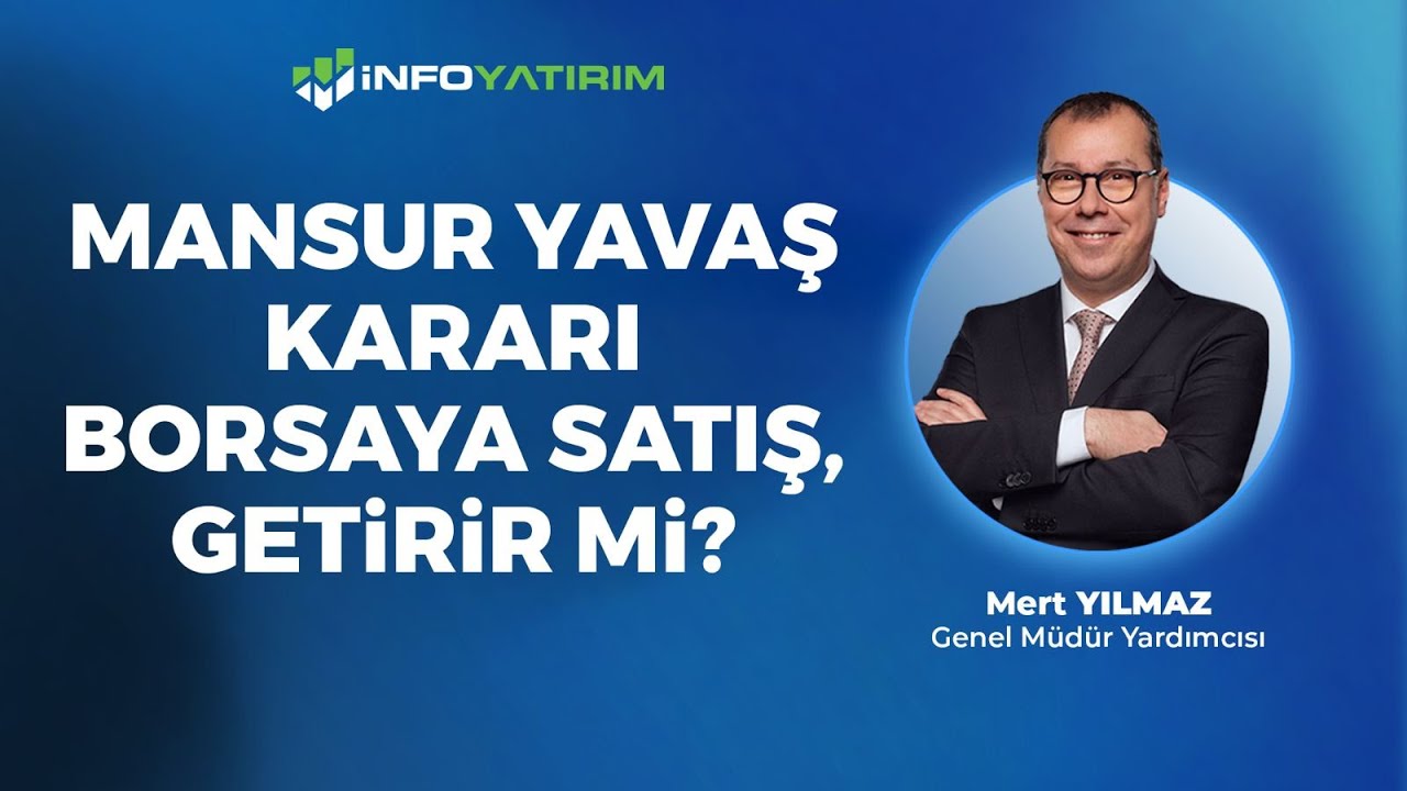 Mansur Yavaş kararı borsaya satış getirir mi? l Mert Yılmaz 22 Kasım 2025 I İnfo Yatırım