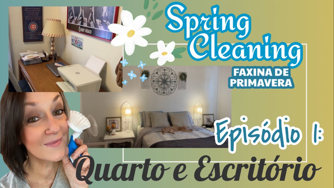 SÉRIE “FAXINA DE PRIMAVERA” 2023 | EPISÓDIO 1: QUARTO E ESCRITÓRIO