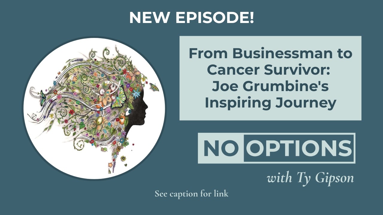 From Businessman to Cancer Survivor: Joe Grumbine's Inspiring Journey