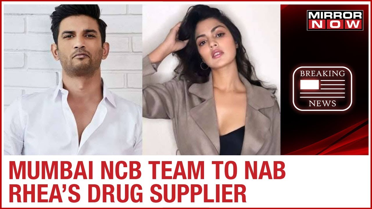 Mumbai NCB team sent to Goa to nab Rhea Chakraborty's drug dealer