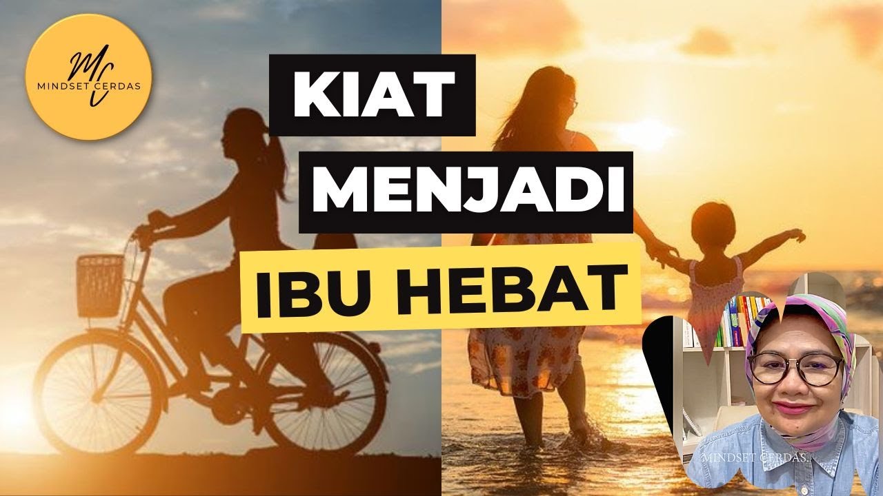 KIAT MENJADI IBU HEBAT (PENTING BANGET..!)