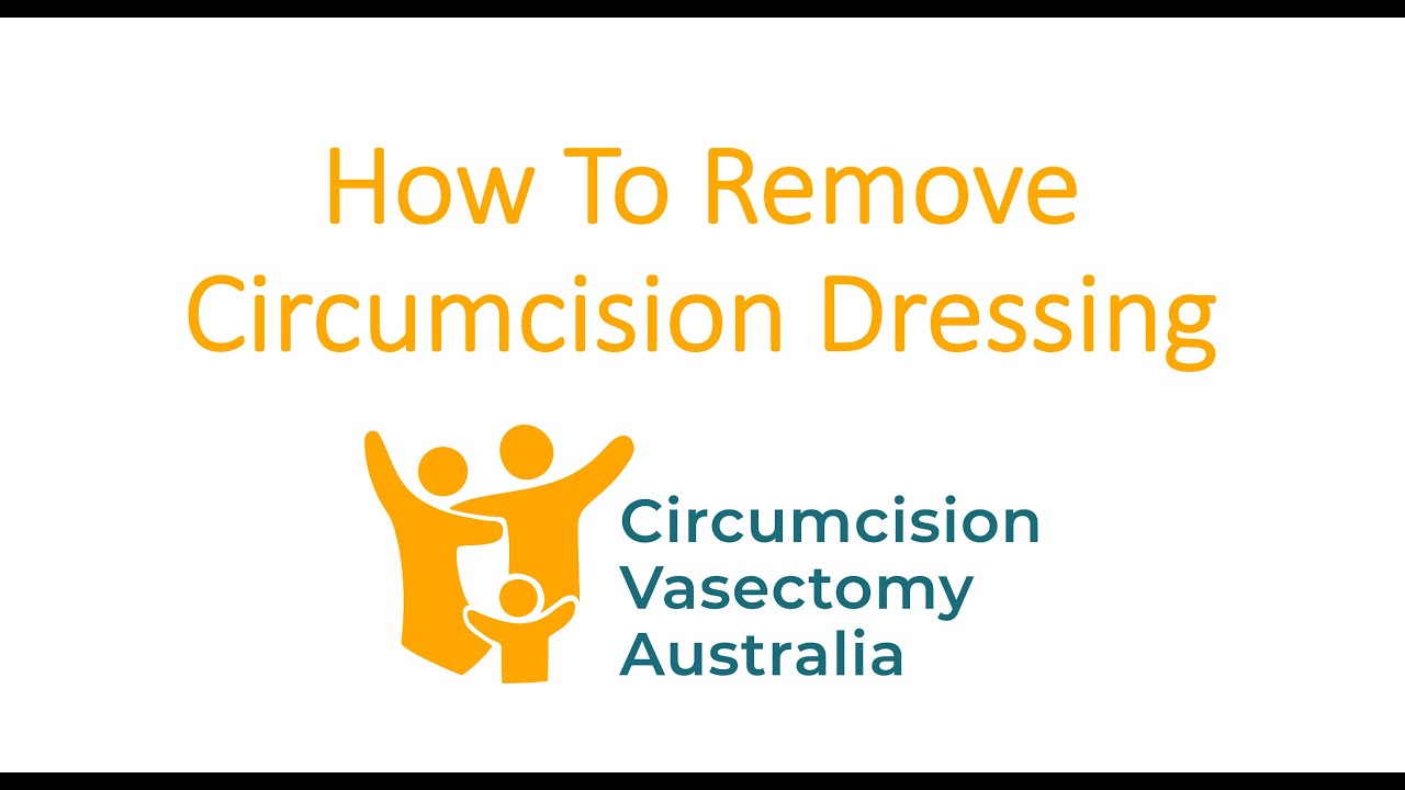 How To Remove Circumcision Dressing