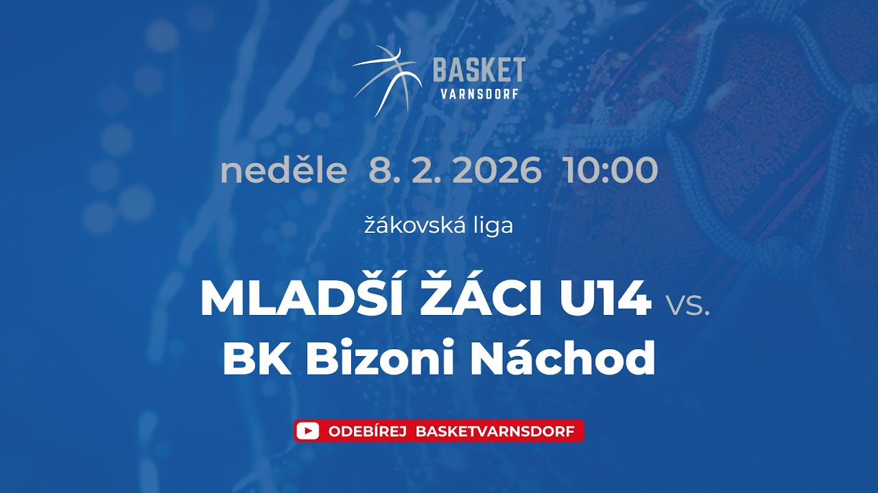 TJ Slovan Varnsdorf vs. BK Bizoni Náchod - U14B - 8.2.2026