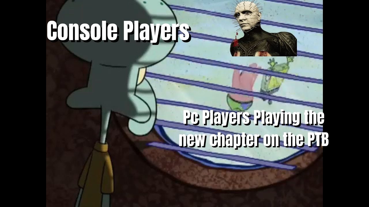 Console Players every time a new Chapter comes to Dead by Daylight
