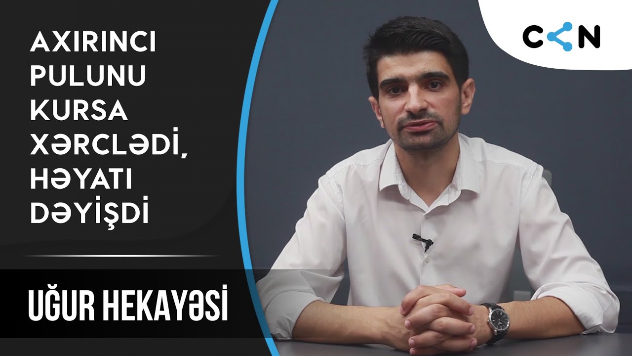 Axırıncı pulunu kursa xərclədi, həyatı dəyişdi - Xəqani Səfərov