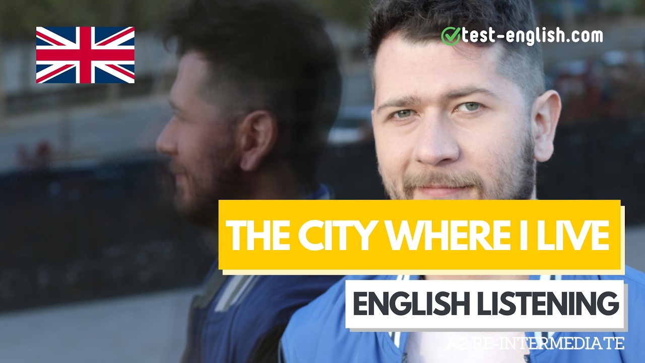The city where I live &ndash; A2 English Listening Test