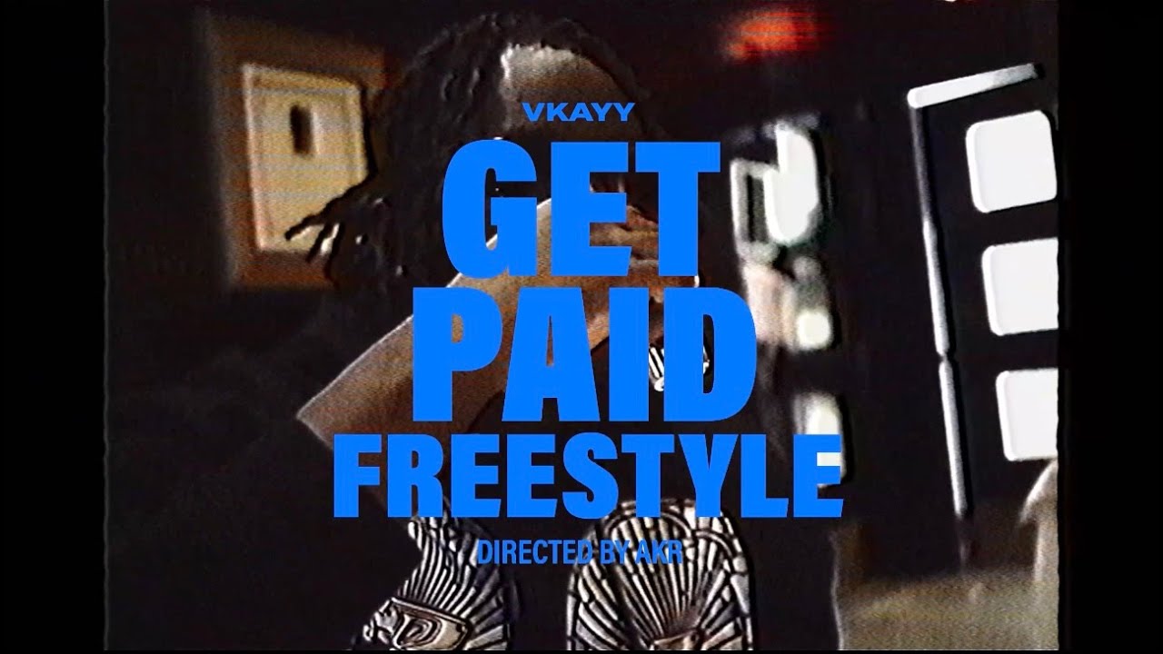 Vkayy - Get Paid Freestyle (Clip Officiel)