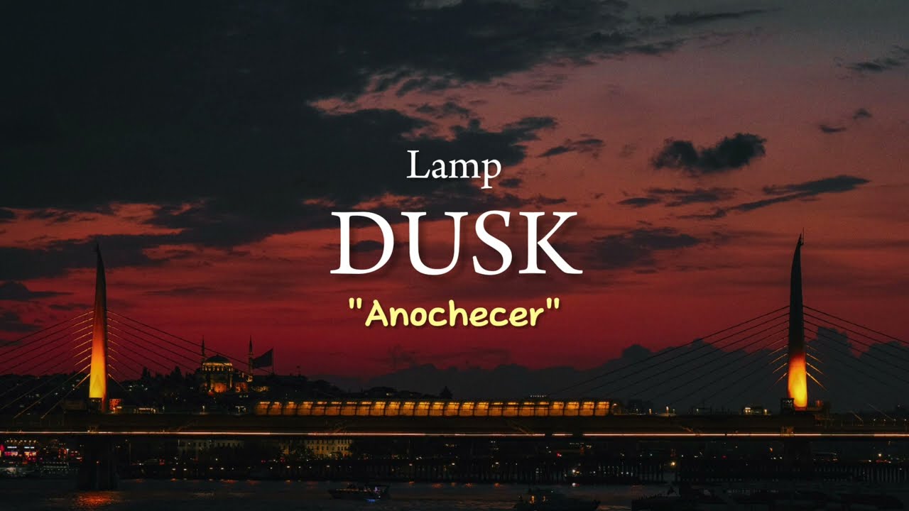 Lamp &mdash; Dusk | Sub Espa&ntilde;ol/Rōmaji (夕星のペーソス)
