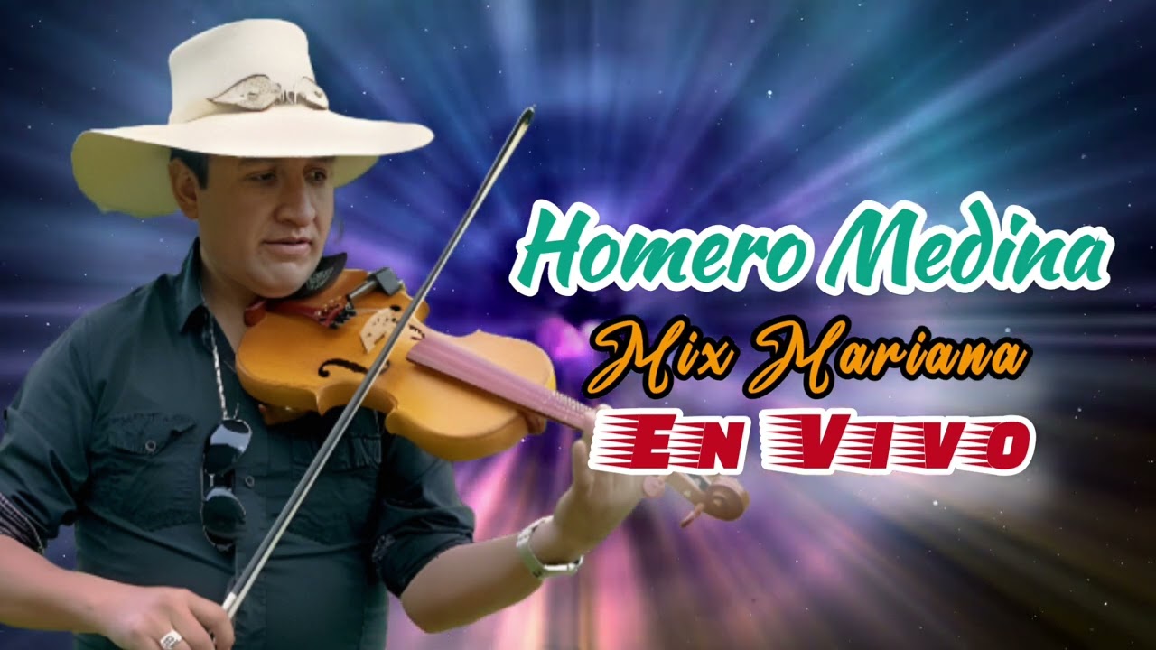 Homero Medina - Mix Mariana, Recuerdos (En Vivo)