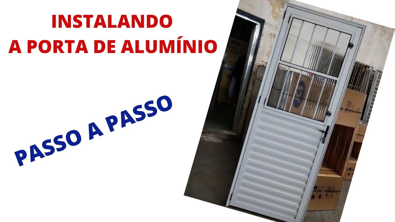 COMO COLOCAR PORTA DE ALUMÍNIO COM PARAFUSOS PASSO A PASSO COMPLETO