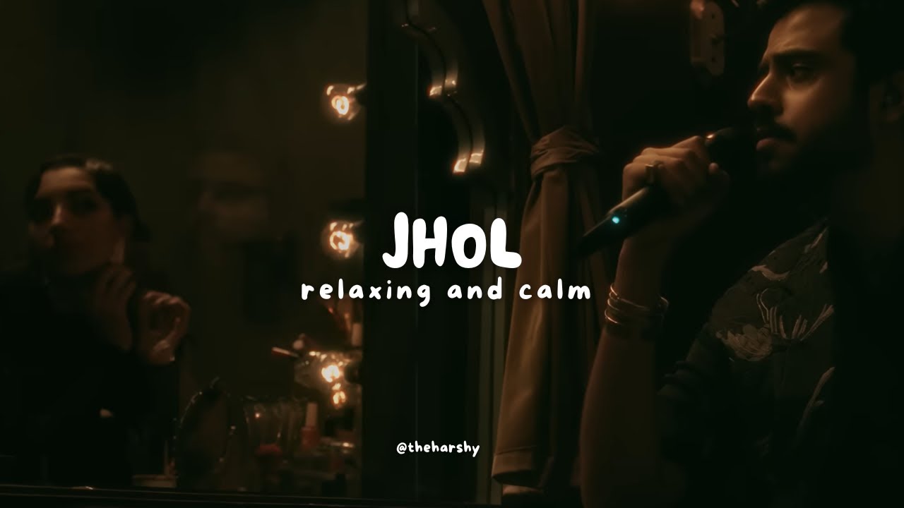 Jhol - (Slowed + Reverb)