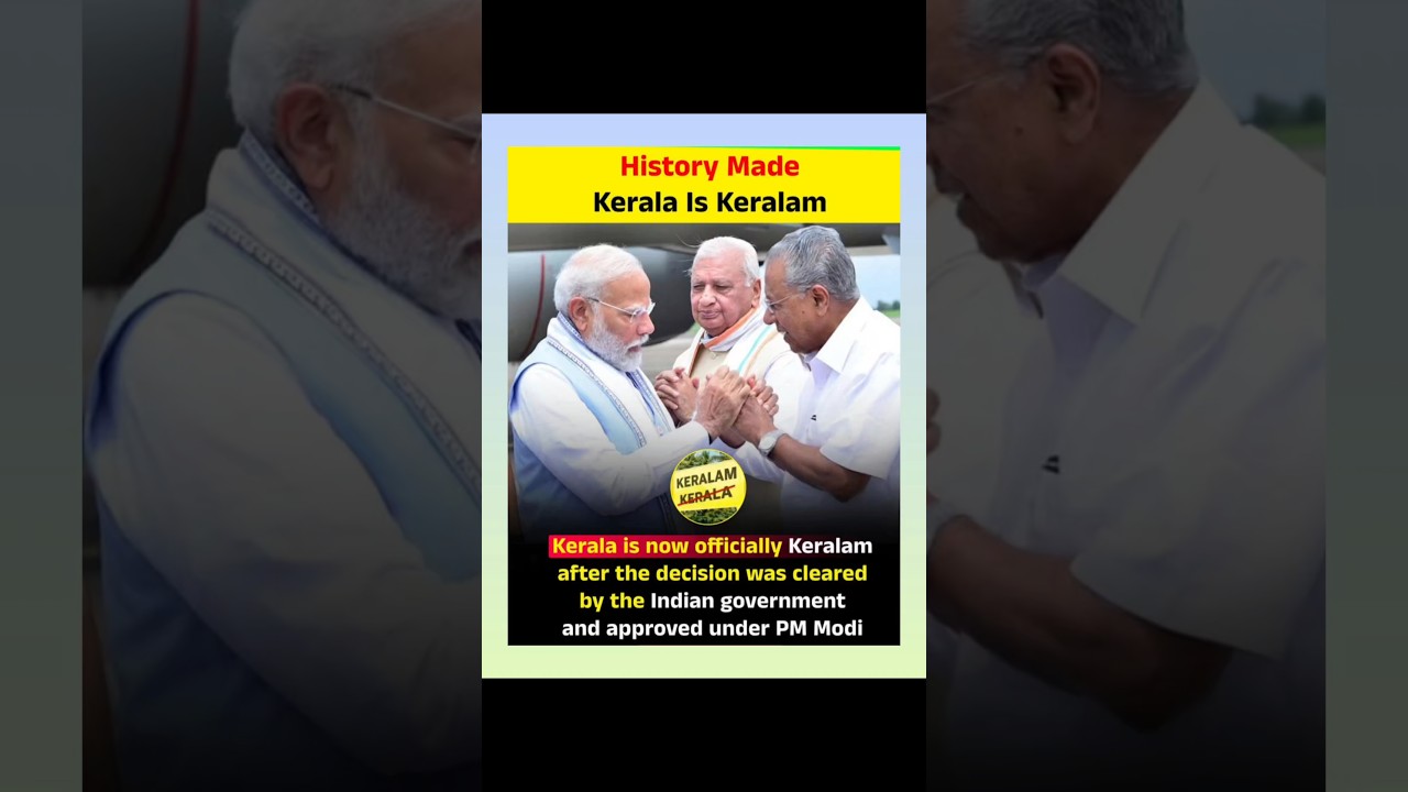 Kerala to Keralam #bharat #originality#facts #news #🇮🇳🇮🇳🙏#approved#by PM