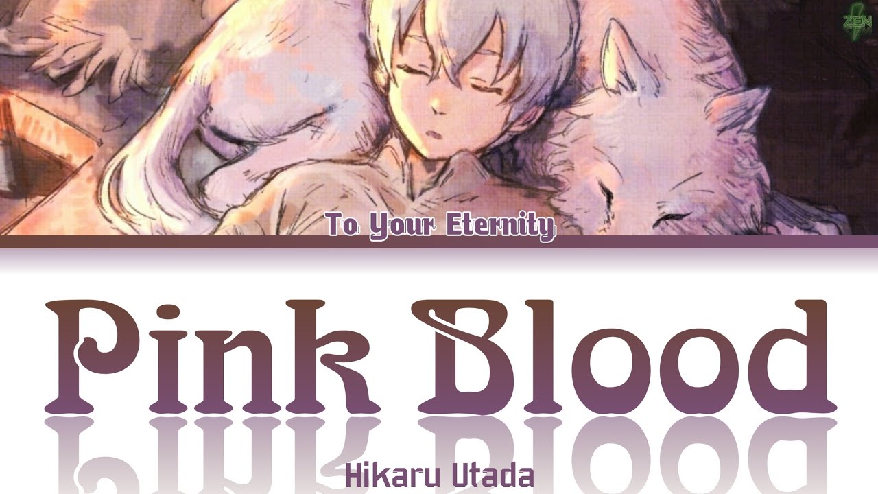 To Your Eternity Opening (TV) -Pink Blood- Lyrics