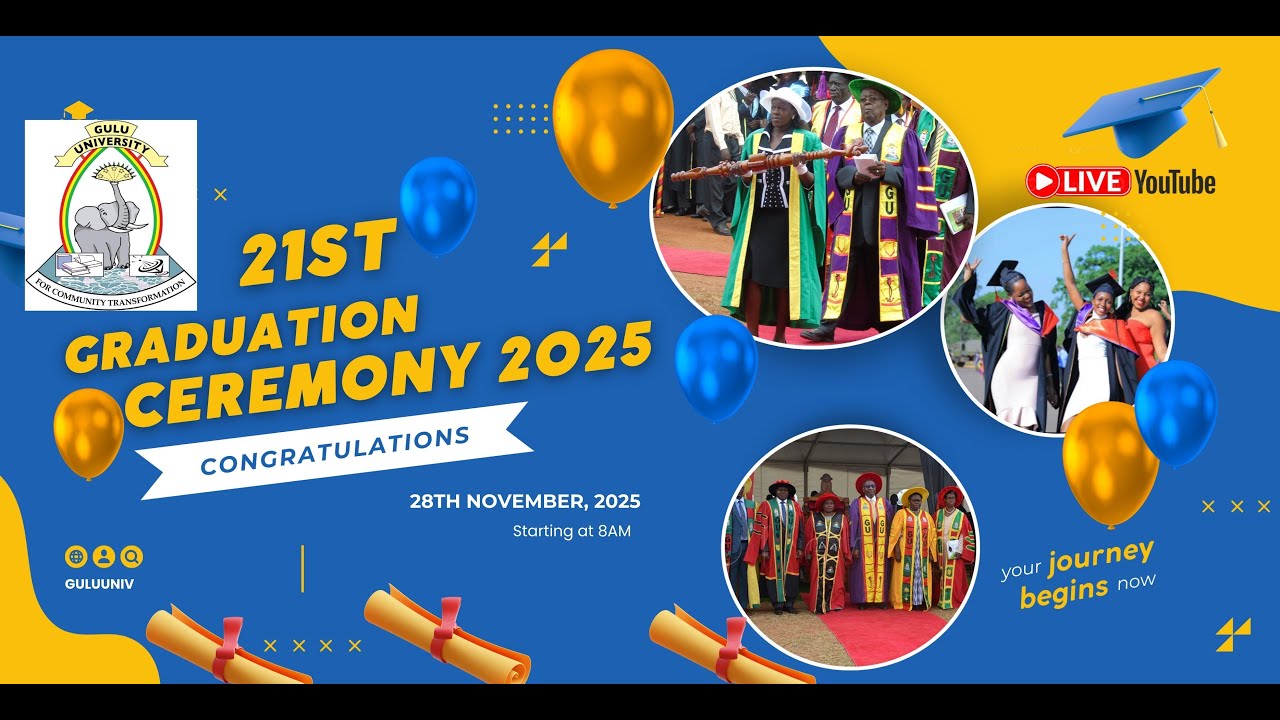 THE 21ST GRADUATION CEREMONY OF GULU UNIVERSITY 2025