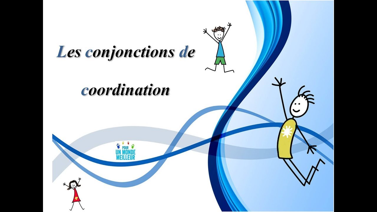 Quelles sont les conjonctions de coordination?