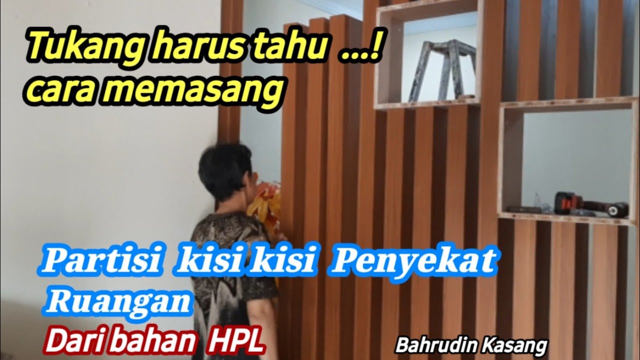Cara memasang partisi kisi kisi penyekat ruangan dari bahan HPL