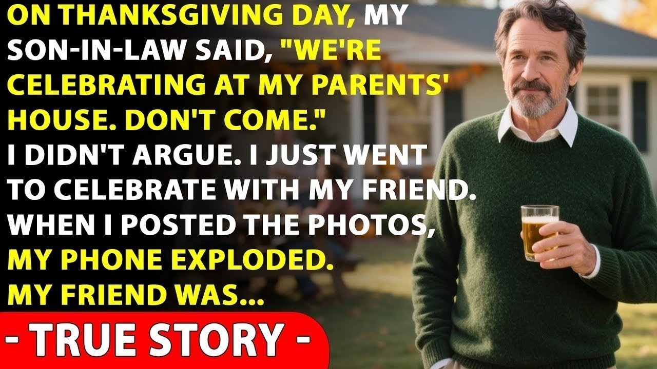 ‘Don’t Come!’ My Son-in-Law Said on Thanksgiving — So I Celebrated With a Friend Instead...