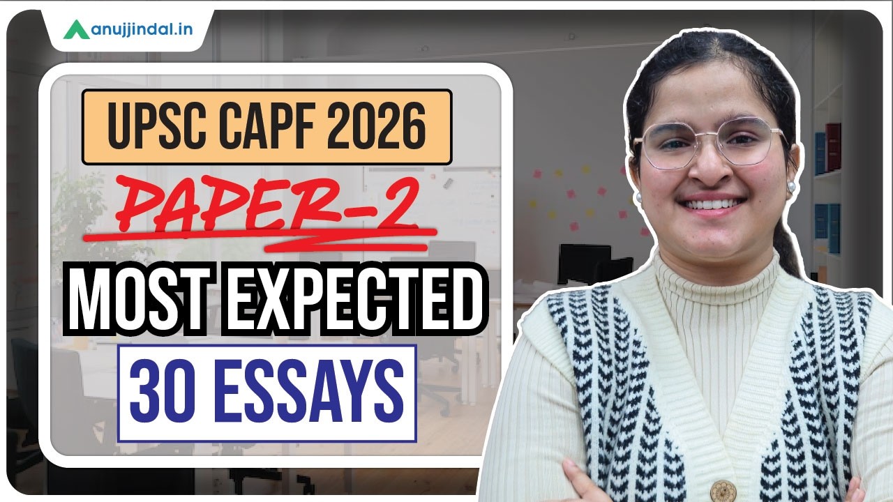 UPSC CAPF AC 2026 | 30 Important Essay Topics for Paper 2 | Strategy | Anuj Jindal