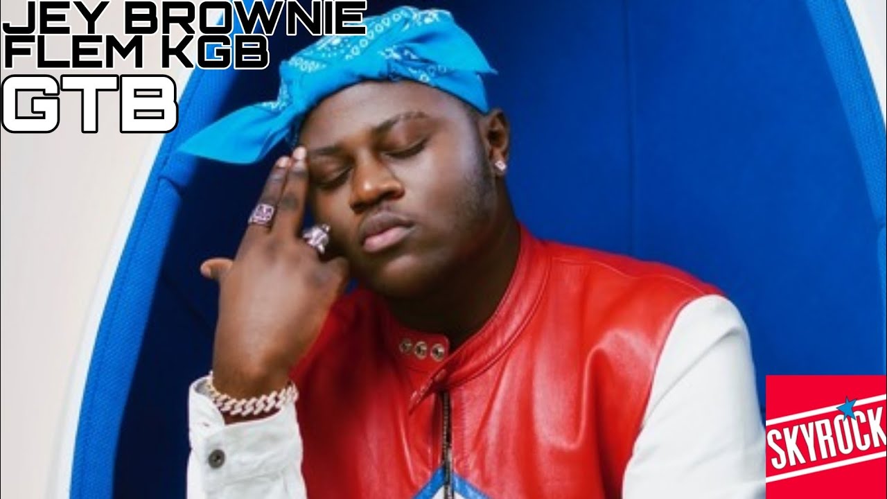 JEY BROWNIE, FLEM KGB - GTB (Version Skyrock)