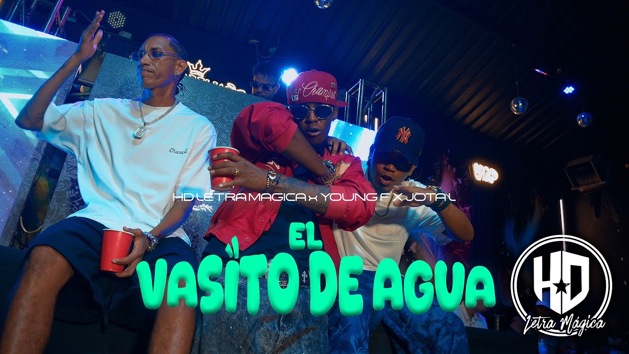 HD Letra M&aacute;gica - El Vasito De Agua Ft Young F x Jota L (EL LETRA)