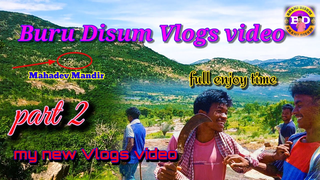 Buru Disum Vlog video ll Ho munda video😇 new Vlog video ll Buru Disum ho munda video ll#bhanjdisum 