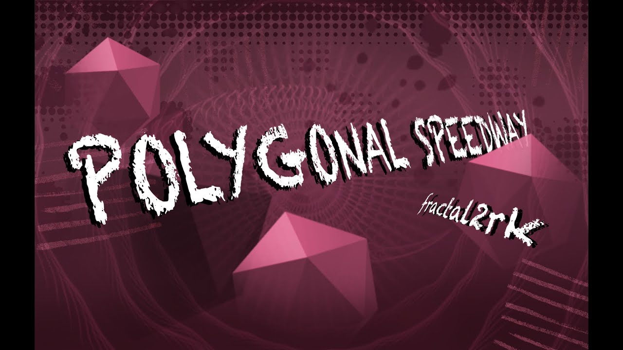 Polygonal Speedway - fractal2rk