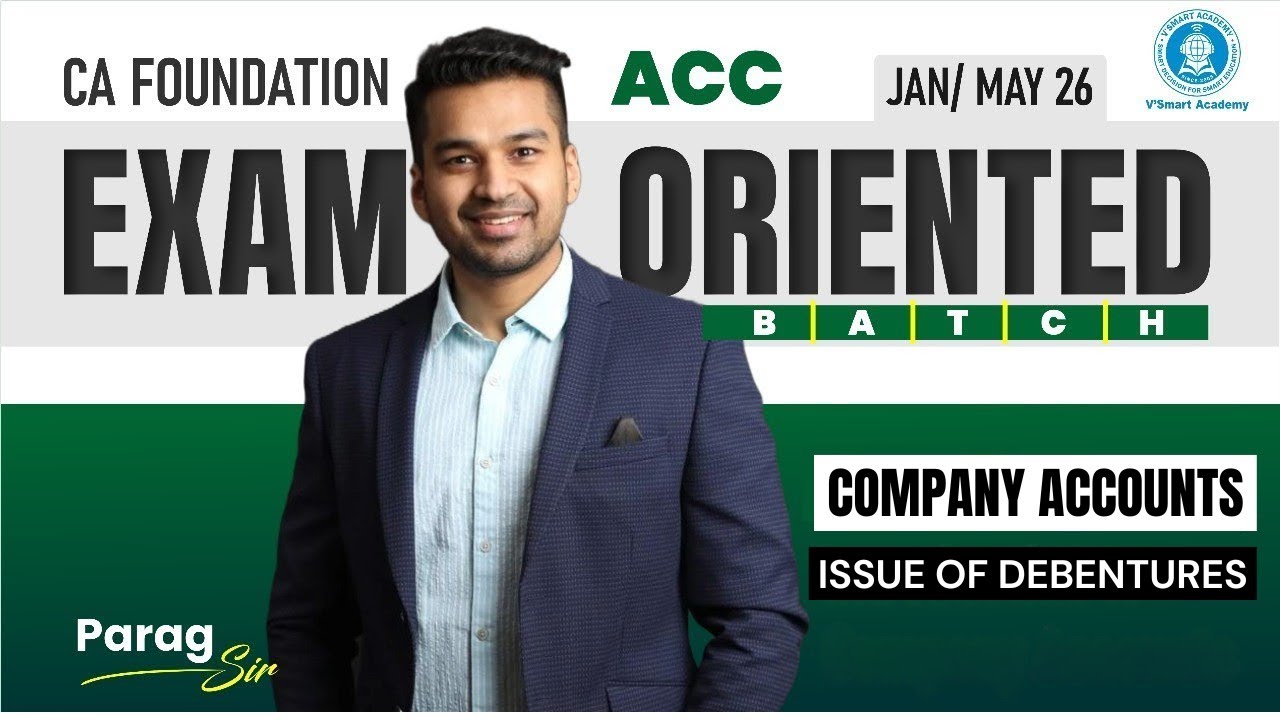 Day 5: Issue of Debentures - 1 | CA Foundation Acc | Exam Oriented Batch | Jan/May'26 | Parag Sir