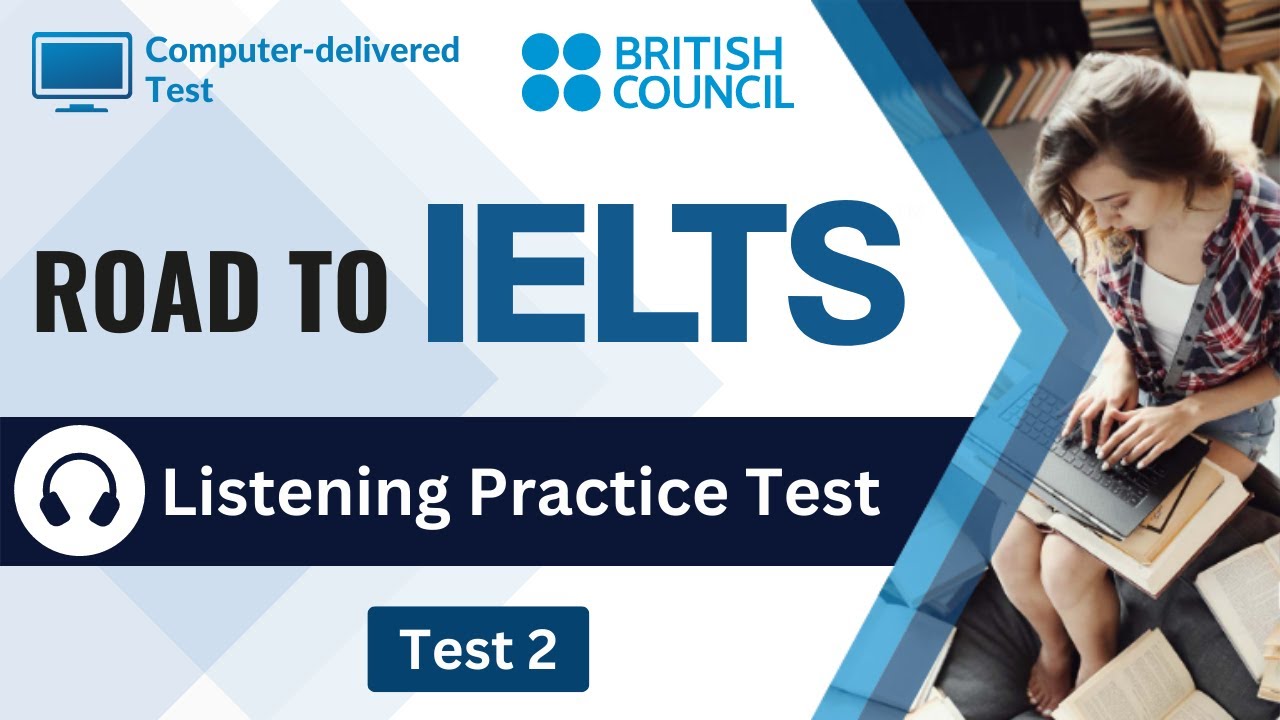 Computer Based IELTS Listening Test | Road to IELTS Listening Practice Test 2025