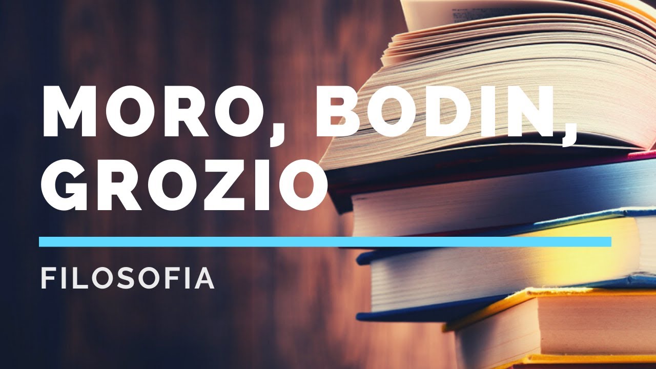 10. Rinascimento e politica: il giusnaturalismo con Tommaso Moro, Jean Bodin e Ugo Grozio