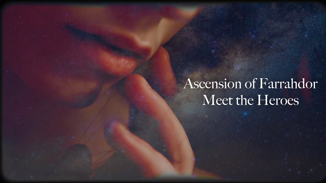 Ascension of Farrahdor | Meet the Heroes
