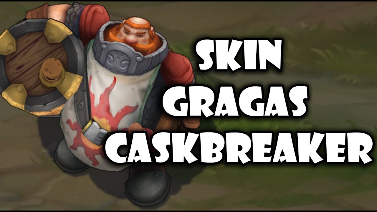 Gragas Caskbreaker Skin Spotlight