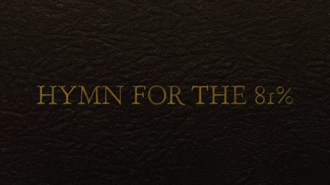 Hymn for the 81%