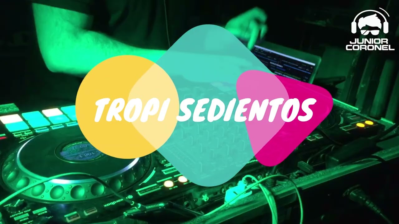 TROPI SEDIENTOS - EDICION PRIMAVERA 2022 - DJ JUNIOR CORONEL