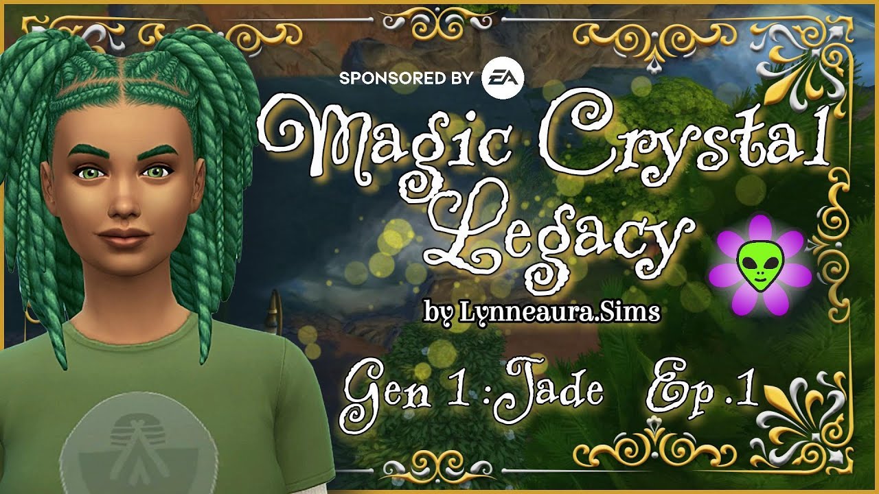 Magic Crystal Legacy Ep 1 {The Sims 4 Let's Play} #eapartner