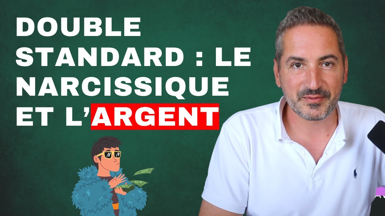 Double standard : le Pervers Narcissique et l’argent
