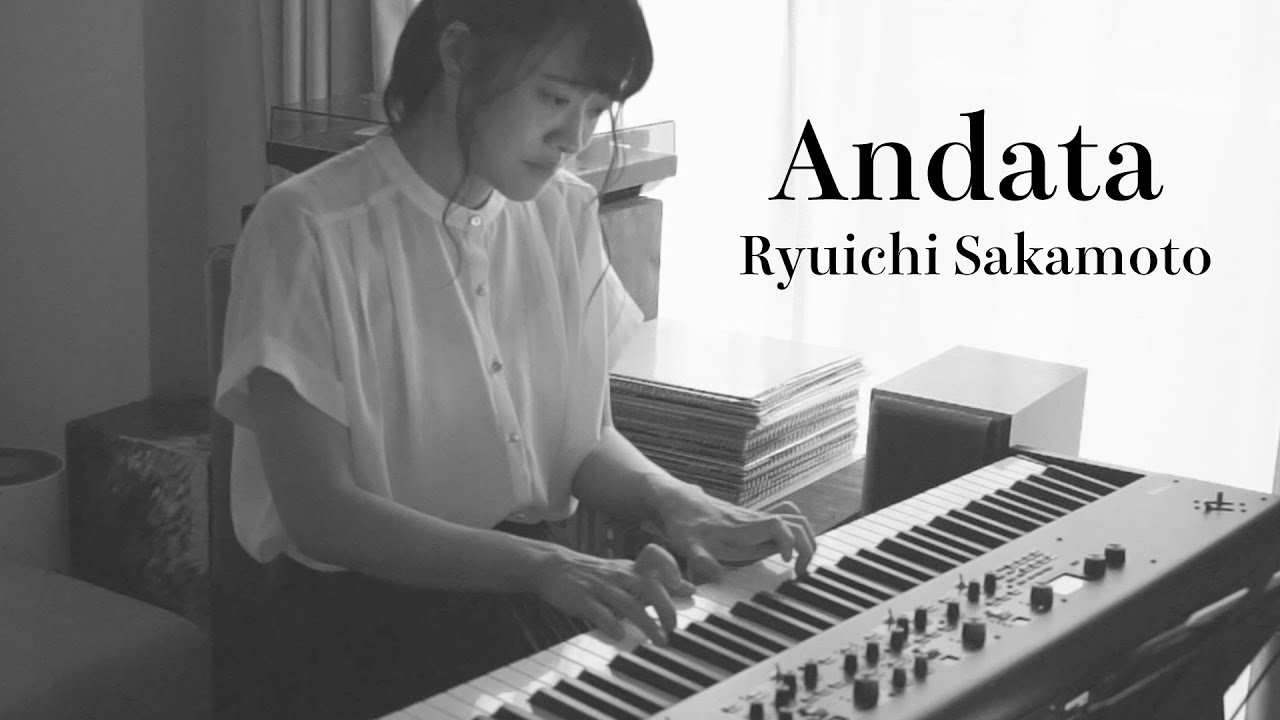 Andata / Ryuichi Sakamoto #坂本龍一 covered by #KanakoHara #はらかなこ