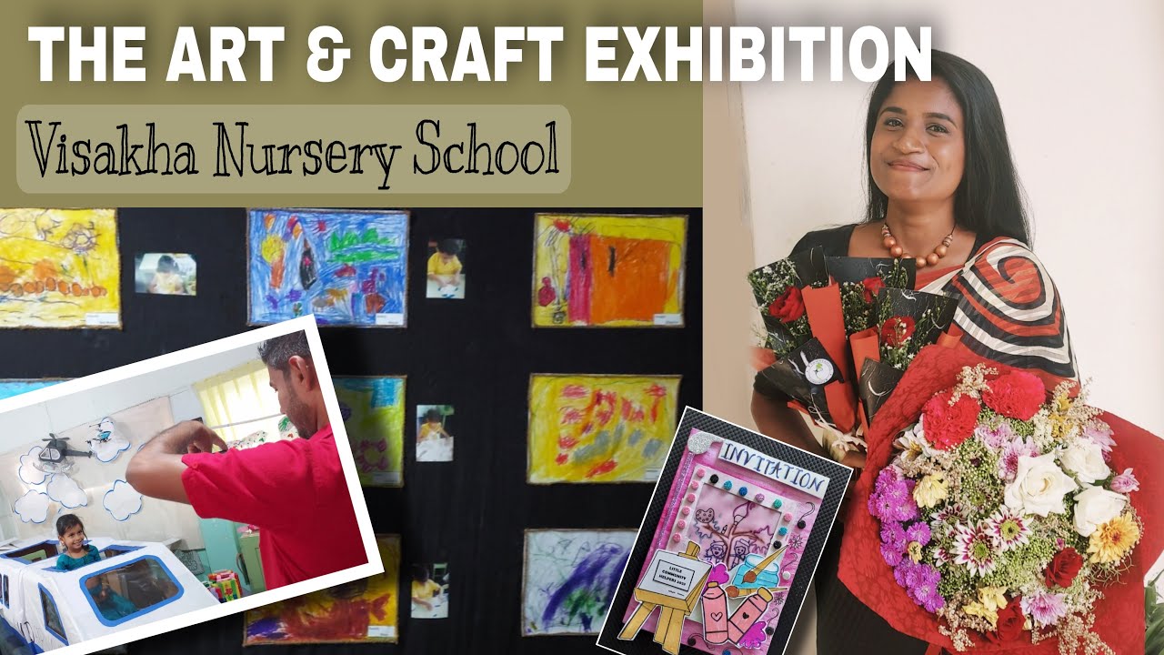 THE ART & CRAFT EXHIBITION | Visakha Nursery School | 