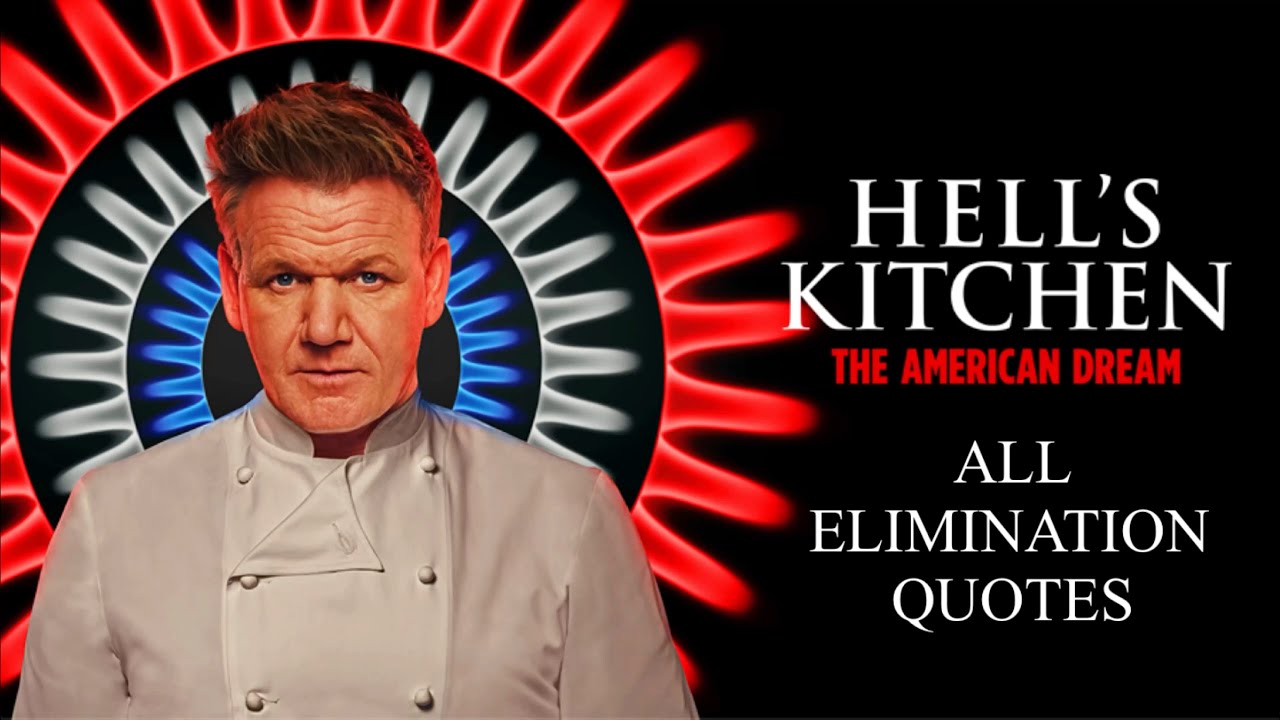 Hell’s Kitchen: The American Dream - All Elimination Quotes from Season 22